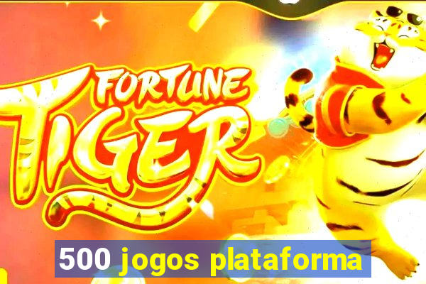 500 jogos plataforma